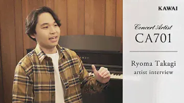 Kawai CA701 Digital Piano |  Ryoma Takagi artist interview