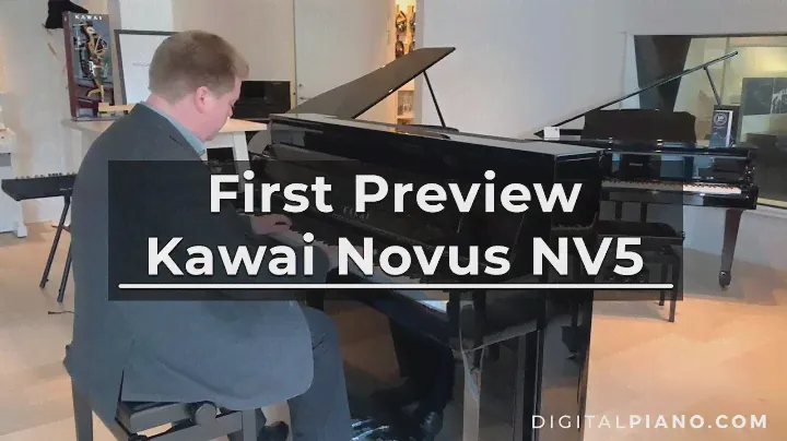 Kawai NV5 NOVUS - First Preview | Digitalpiano.com