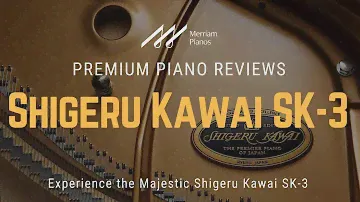 🎹 Shigeru Kawai SK-3 Grand Piano: 6’ 2” (188 cm) Japanese Synergy of Elegance & Excellence 🎹