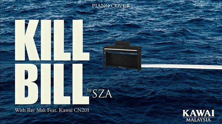 SZA - Kill Bill Piano by Ray Mak Ft. Kawai CN201 Digital Piano