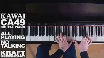 Kawai CA49 Digital Piano - All Playing, No Talking