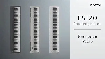 Kawai ES120 Portable Digital Piano | Promotion Video