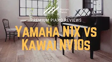 🎹 Discover the Beauty of Hybrid Pianos | Yamaha N1X vs Kawai NV10s Review, Demo & Comparison 🎹